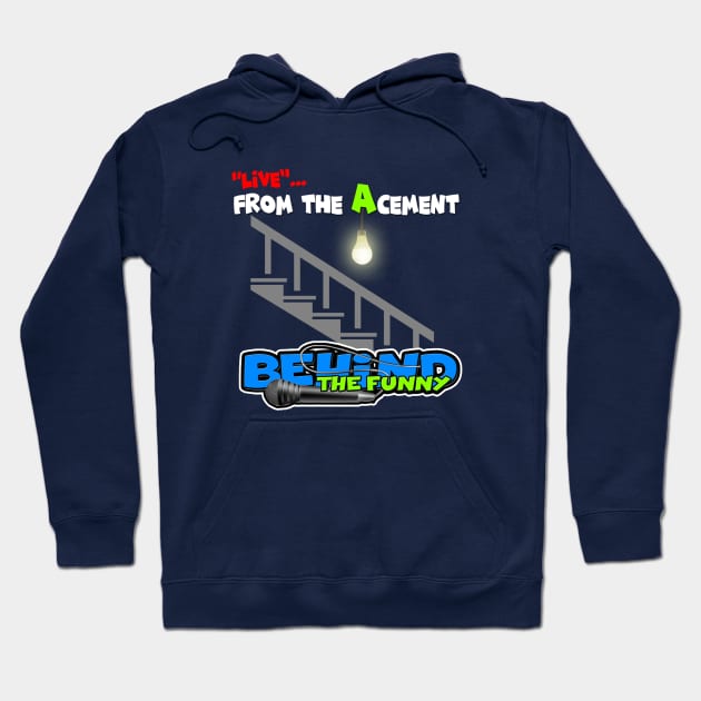 Acement Hoodie by Behind The Funny Podcast